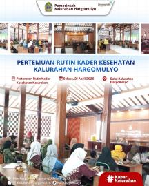 PERTEMUAN RUTIN KADER KESEHATAN HARGOMULYO